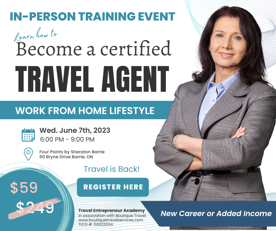 Learn to Become a Certified Travel Agent - Live in Barrie 2023